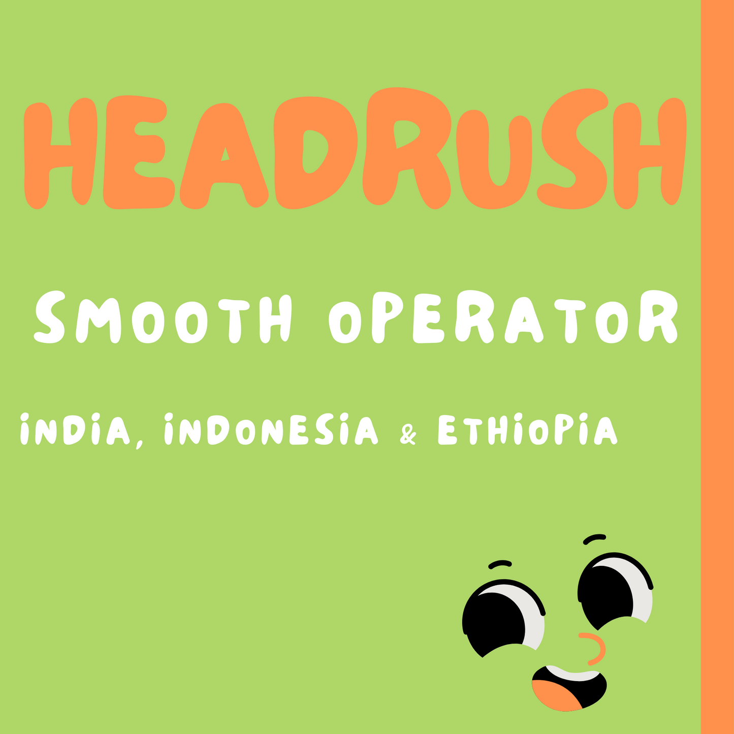 SMOOTH OPERATOR - INDIA, INDONESIA & ETHIOPIA